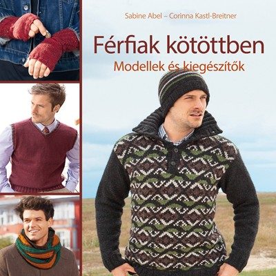 Férfiak kötöttben. Modellek és kiegészítők - Könyv